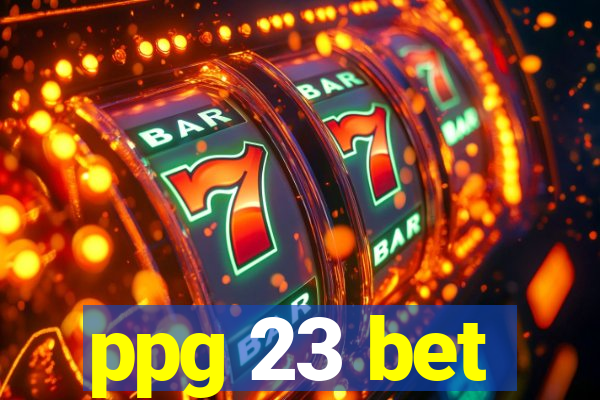 ppg 23 bet